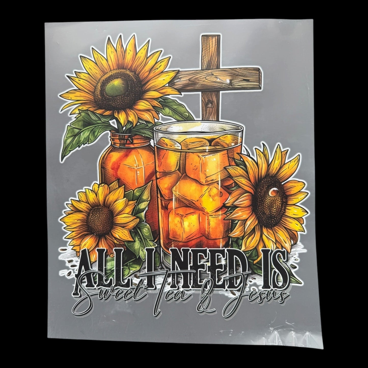 All I Need Is Sweet Tea and Jesus DTF Print