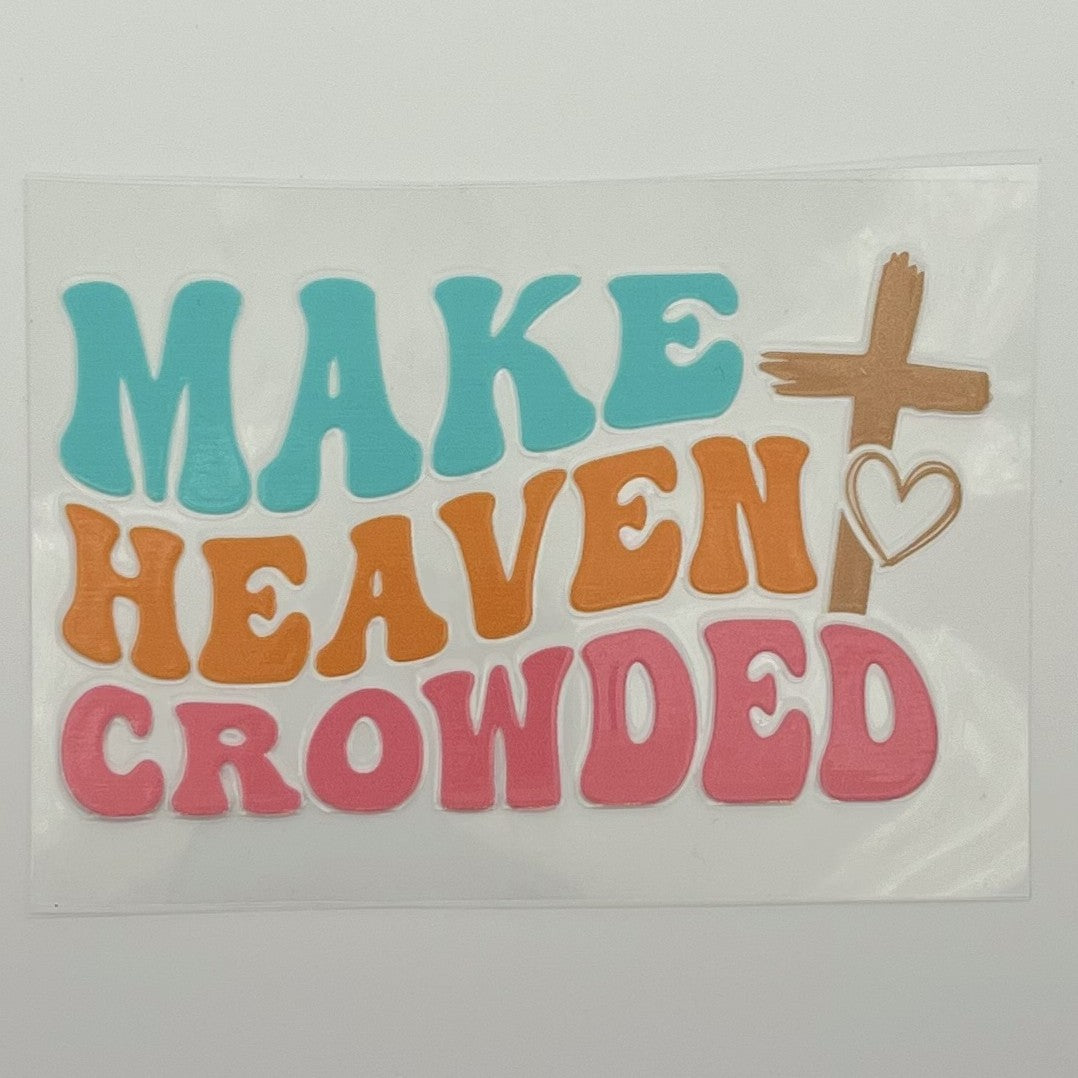 UV DTF Wrap - Make Heaven Crowded Retro Groovy Decal
