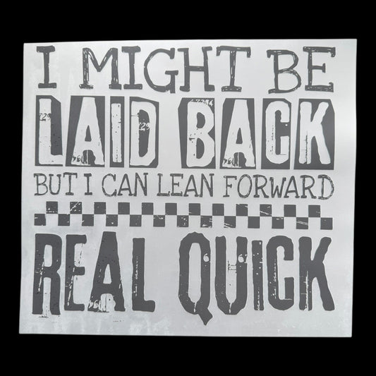 I Might Be Laid Back But I Can Lean Forward Real Quick Checkered DTF Print