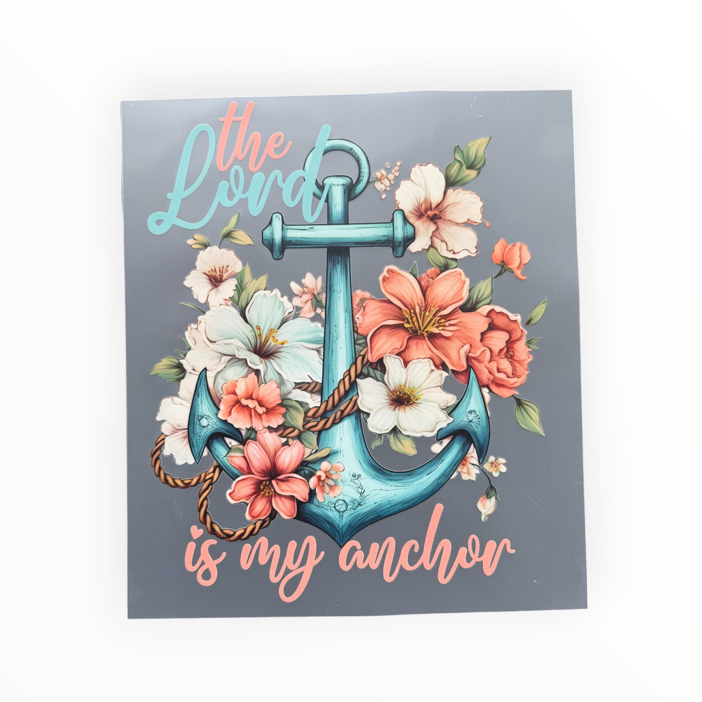 The Lord Is My Anchor Floral DTF Print