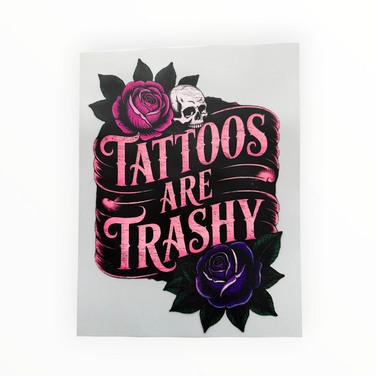 Tattoos Are Trashy Skull Rose Gothic DTF Print