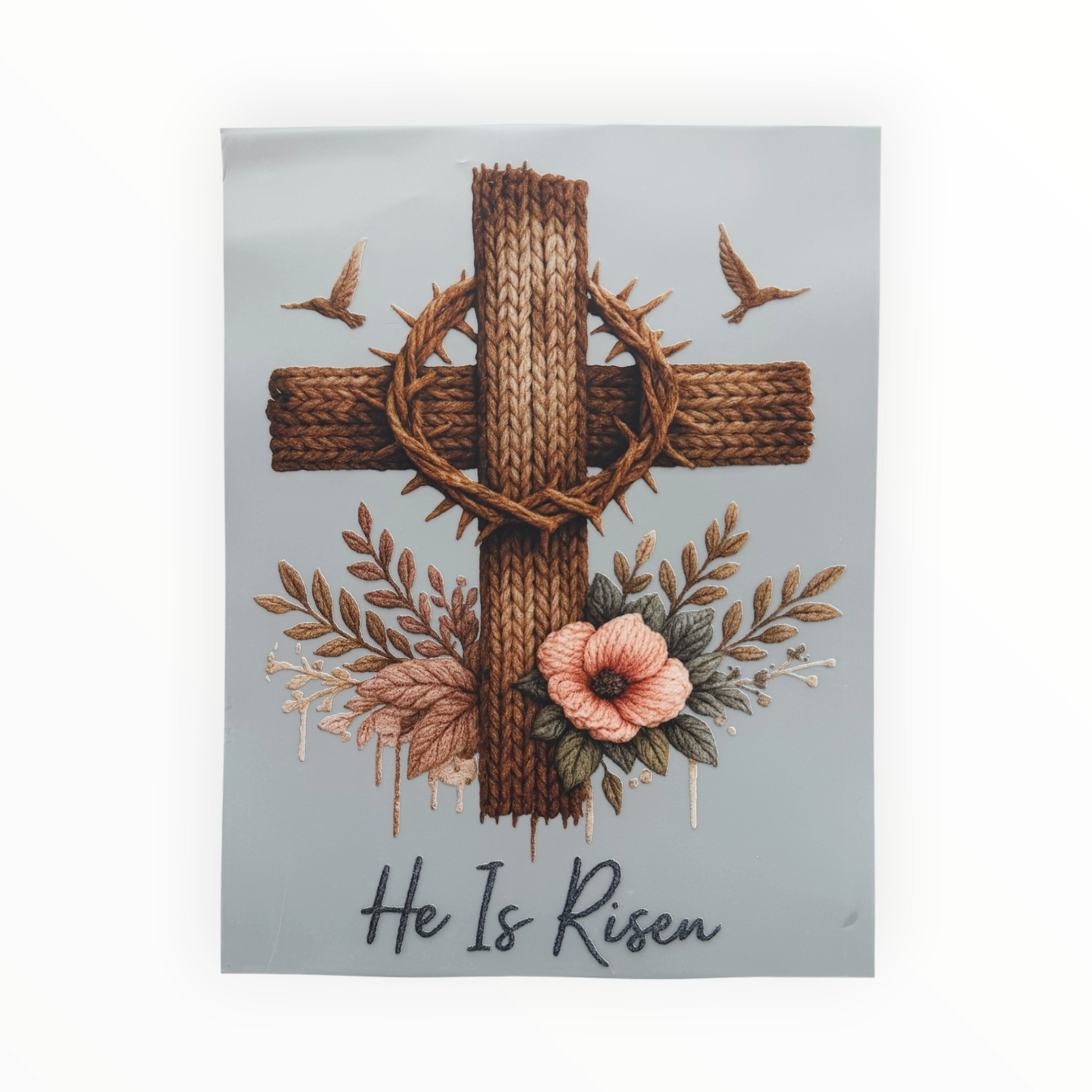 He Is Risen Knit Cross Crown of Thorns Floral DTF Print