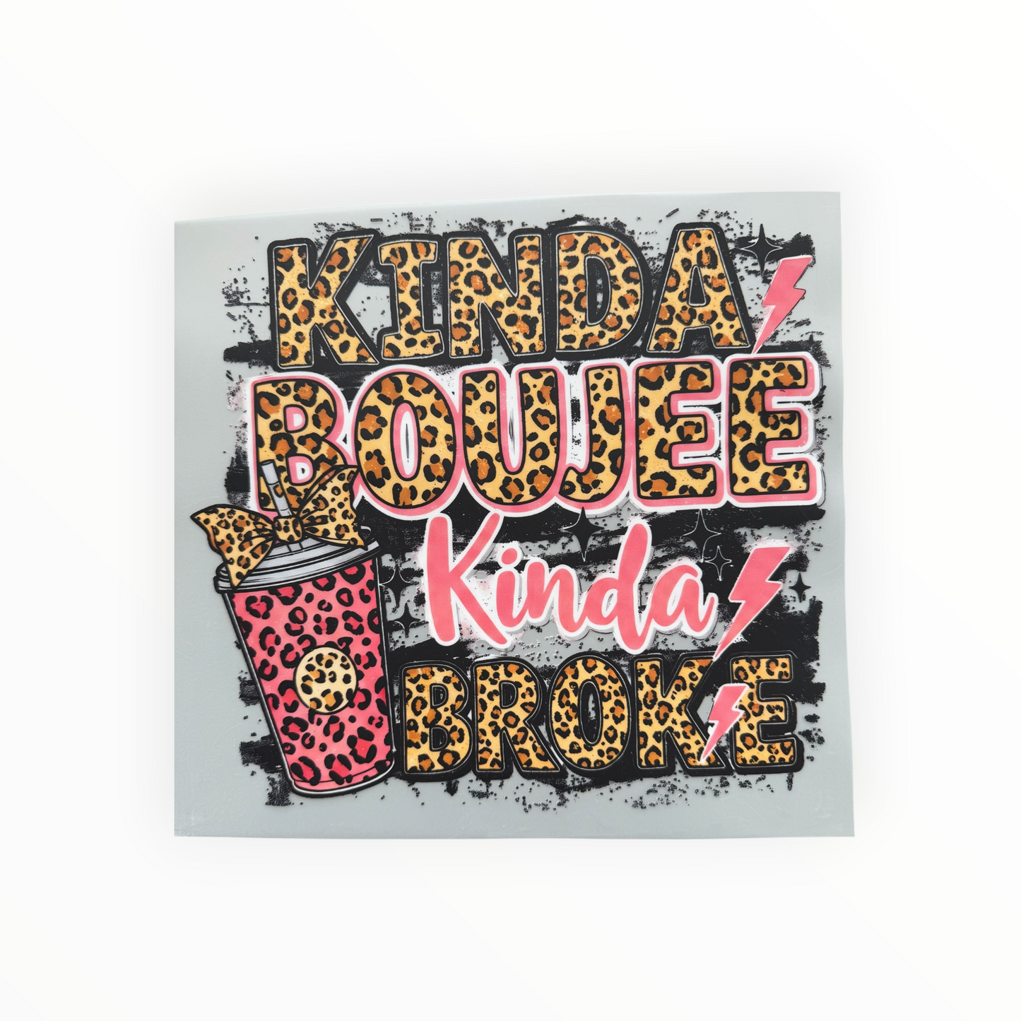 Kinda Boujee Kinda Broke Leopard Print Coffee DTF Print