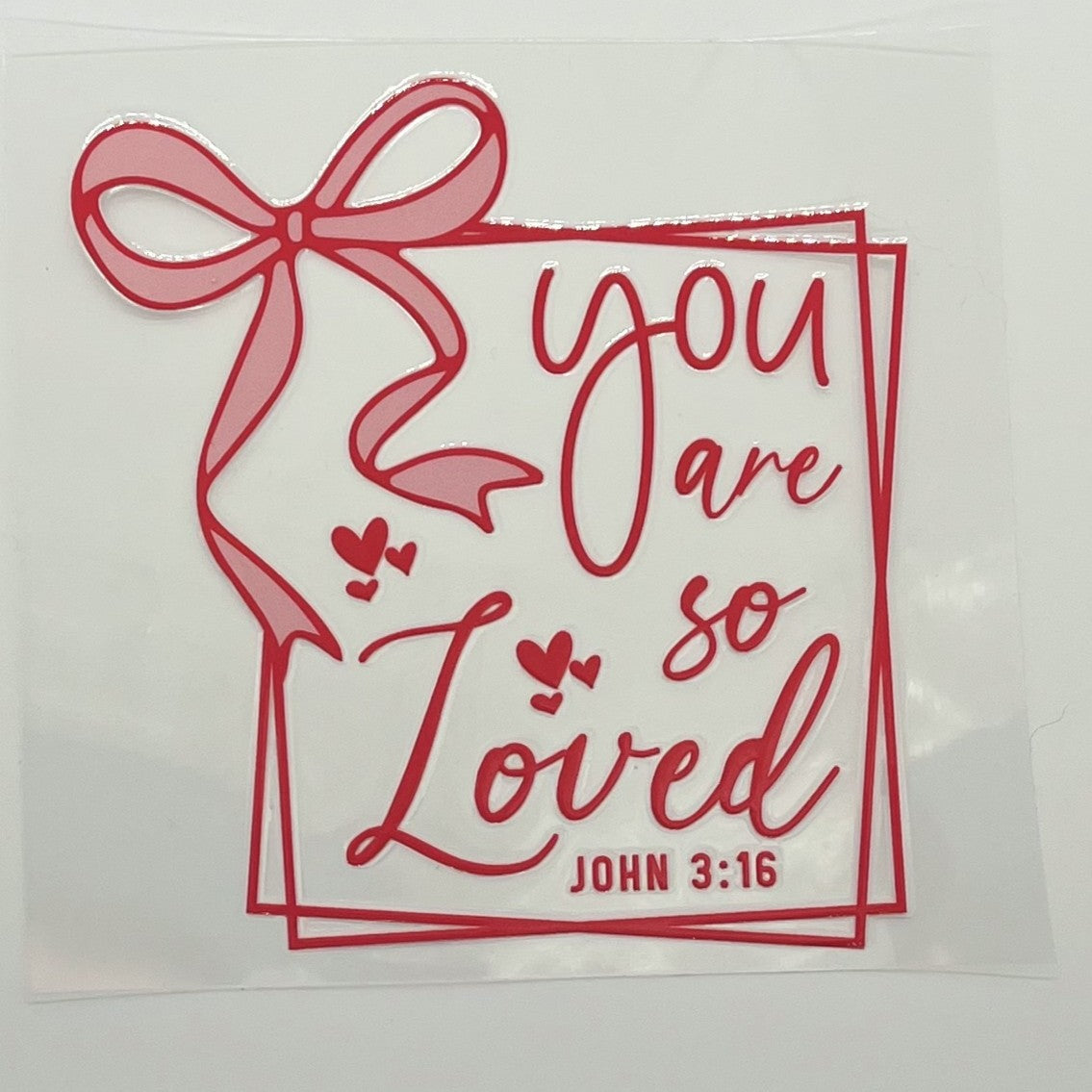 UV DTF Wrap - You Are So Loved John 3:16 Decal