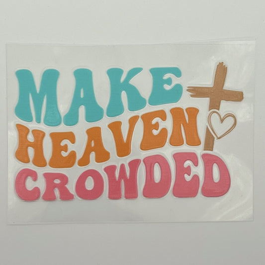 UV DTF Wrap - Make Heaven Crowded Retro Groovy Decal