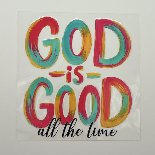 UV DTF Wrap - God Is Good All the Time Decal