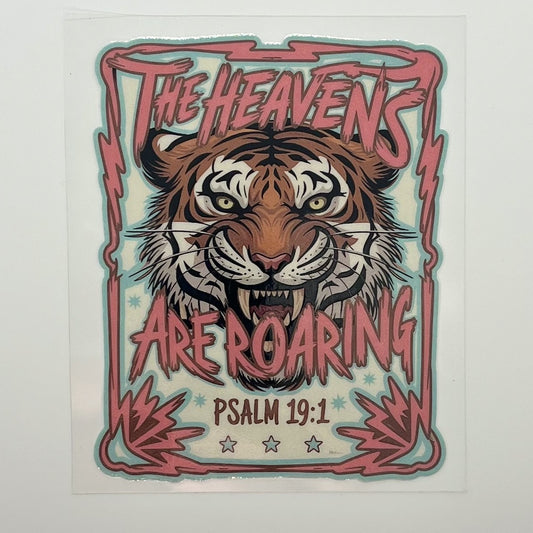 UV DTF Wrap - The Heavens Are Roaring Psalm 19:1 Tiger Decal