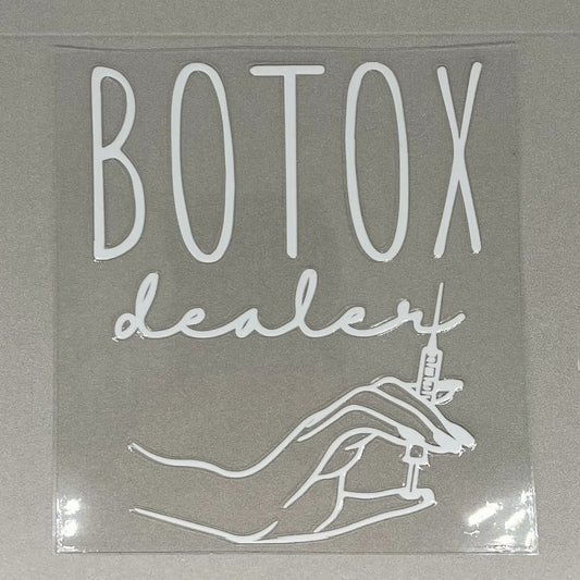 Botox Dealer UV DTF Print