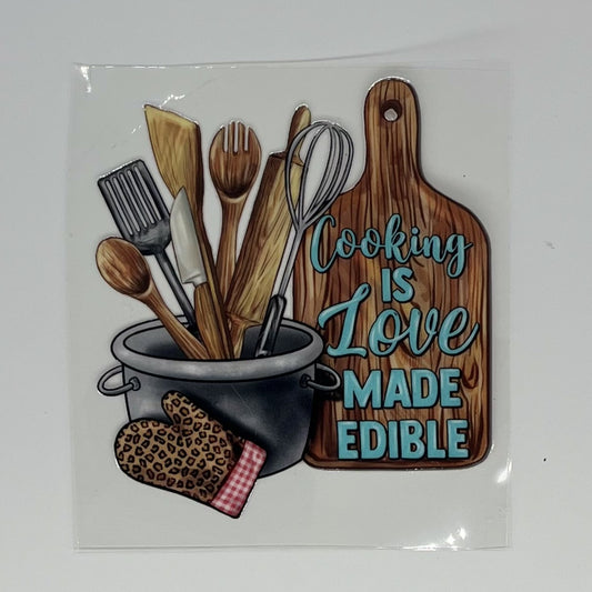 Cooking Is Love Made Edible UV DTF Decal