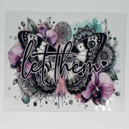 Let Them Butterfly Mandala UV DTF Decal
