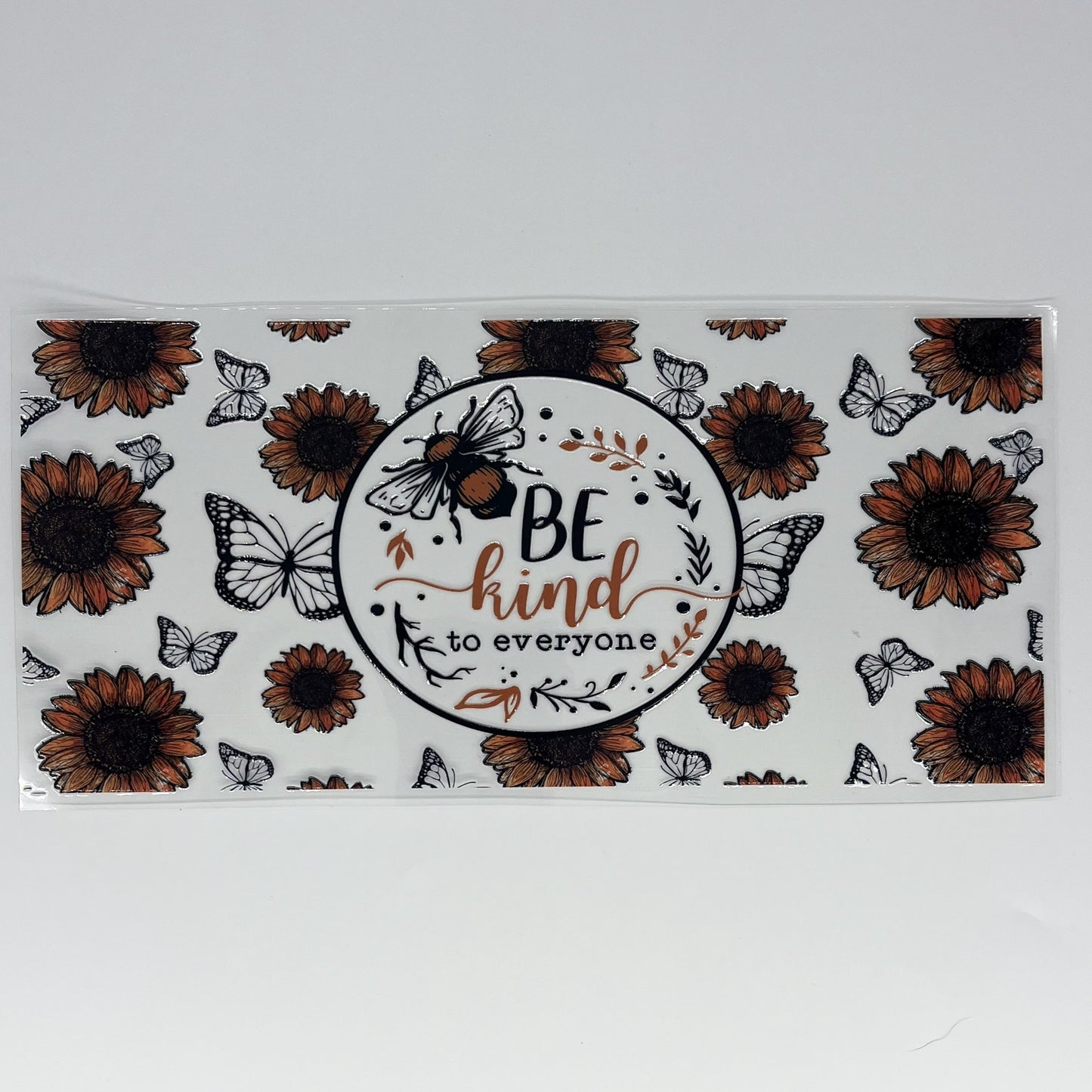 Be Kind to Everyone Sunflower Butterfly UV DTF 16oz Wrap